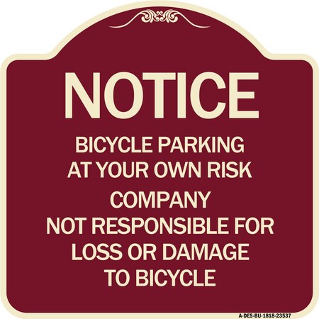 Signmission Bicycle Parking at Your Own Risk Company Not Responsible for Loss or Damage to, A-DES-BU-1818-23537 A-DES-BU-1818-23537
